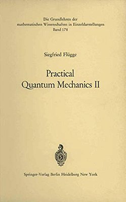 Practical Quantum Mechanics II-..