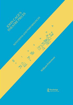 John Cage's Theatre Pieces-..