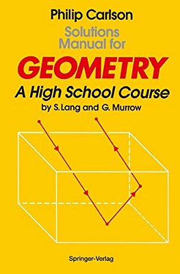 Solutions Manual For Geometry: A High School Course-..