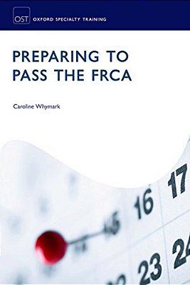 Preparing To Pass The Frca: Strategies For Exam Success-..