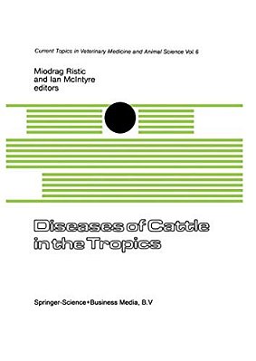 Diseases Of Cattle In The Tropics: Economic And Zoonotic Relevance-..