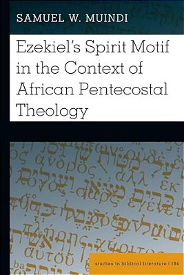 Ezekiel's Spirit Motif In The Context Of African Pentecostal Theology-..