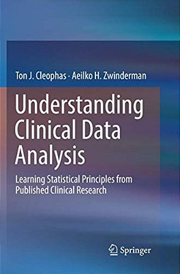 Understanding Clinical Data Analysis: Learning Statistical Principles From Published Clinical Research-..