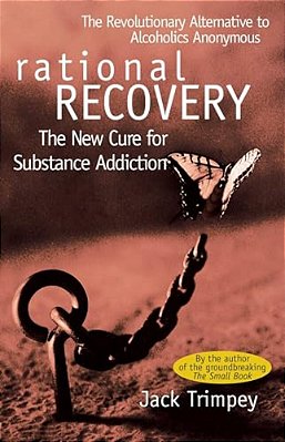 Rational Recovery: The New Cure For Substance Addiction-..