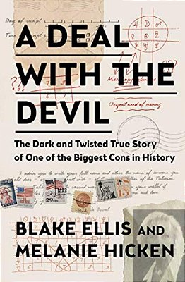 A Deal With The Devil: The Dark And Twisted True Story Of One Of The Biggest Cons In History-..