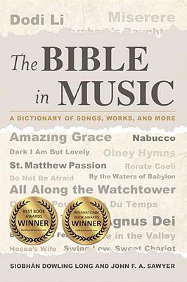 Bible In Music: A Dictionary Of Songs, Works, And More-..