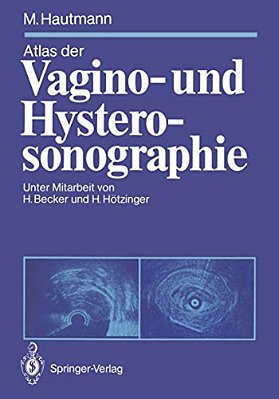 Atlas Der Vagino- Und Hysterosonographie-..