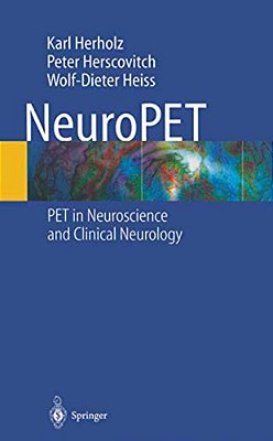 Neuropet: Positron Emission Tomography In Neuroscience And Clinical Neurology-..