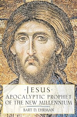 Jesus: Apocalyptic Prophet Of The New Millennium-..