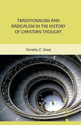 Traditionalism And Radicalism In The History Of Christian Thought-..