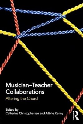 Musician-Teacher Collaborations: Altering The Chord-..