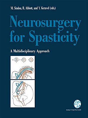 Neurosurgery For Spasticity: A Multidisciplinary Approach-..