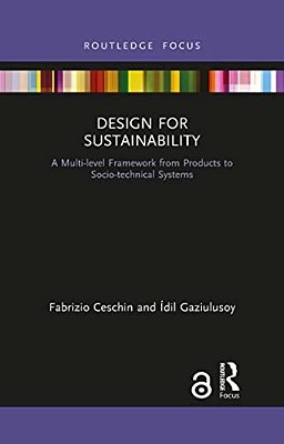 Design For Sustainability: A Multi-Level Framework From Products To Socio-Technical Systems-..
