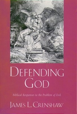 Defending God: Biblical Responses To The Problem Of Evil-..