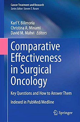 Comparative Effectiveness In Surgical Oncology: Key Questions And How To Answer Them-..