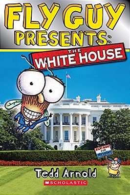 Fly Guy Presents: The White House (Scholastic Reader, Level 2)-..