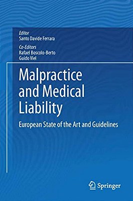 Malpractice And Medical Liability: European State Of The Art And Guidelines-..