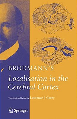 Brodmann'S: Localisation In The Cerebral Cortex-..