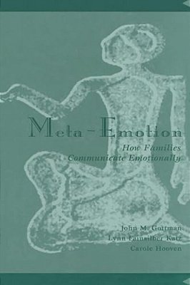Meta-Emotion: How Families Communicate Emotionally-..