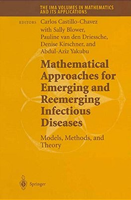 Mathematical Approaches For Emerging And Reemerging Infectious Diseases: Models, Methods, And Theory-..
