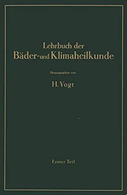 Lehrbuch Der Bäder- Und Klimaheilkunde: Erster Teil-..