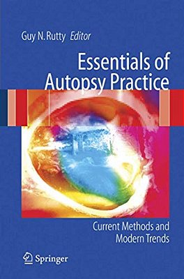 Essentials Of Autopsy Practice: Current Methods And Modern Trends-..