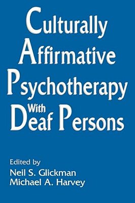 Culturally Affirmative Psychotherapy With Deaf Persons-..