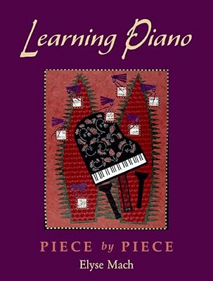 Learning Piano: Piece By Pieceincludes 2 CDs [With 2 Cdroms]-..