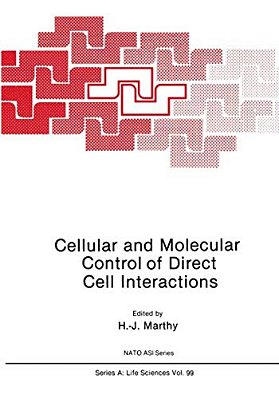 Cellular And Molecular Control Of Direct Cell Interactions-..