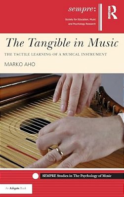 The Tangible In Music: The Tactile Learning Of A Musical Instrument-..