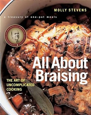All About Braising: The Art Of Uncomplicated Cooking-..