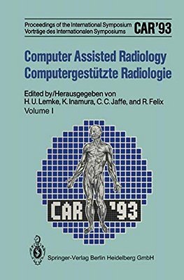 Computer Assisted Radiology/Computergestützte Radiologie: Proceedings Of The International Symposium/Vorträge Des Internationalen Symposiums Car'9-..