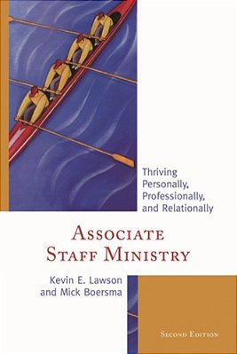 Associate Staff Ministry: Thriving Personally, Professionally, And Relationally-..