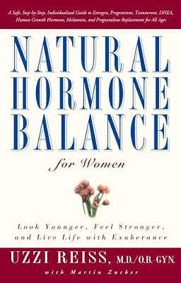 Natural Hormone Balance For Women: Look Younger, Feel Stronger, And Live Life With Exuberance-..