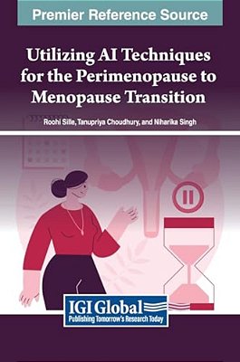 Utilizing Ai Techniques For The Perimenopause To Menopause Transition-..