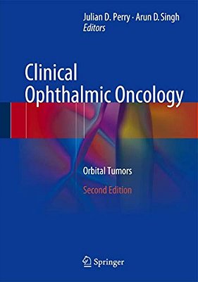 Clinical Ophthalmic Oncology: Orbital Tumors-..