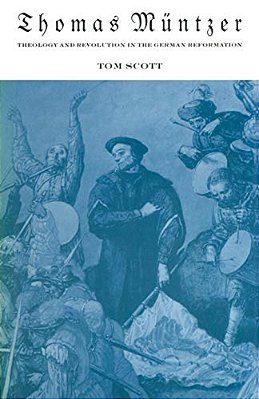 Thomas Müntzer: Theology And Revolution In The German Reformation-..