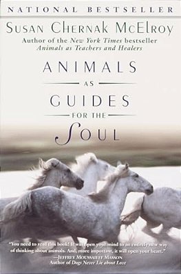 Animals As Guides For The Soul: Stories Of Life-Changing Encounters-..