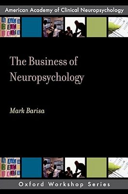 The Business Of Neuropsychology-..
