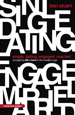 Single, Dating, Engaged, Married: Navigating Life And Love In The Modern Age-..