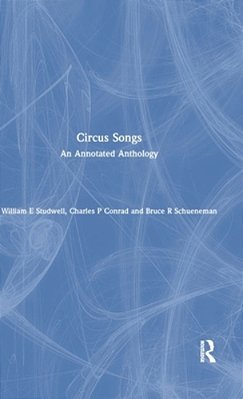 Circus Songs: An Annotated Anthology-..