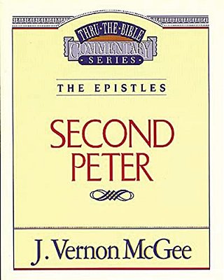 Thru The Bible Vol. 55: The Epistles (2 Peter): 55-..