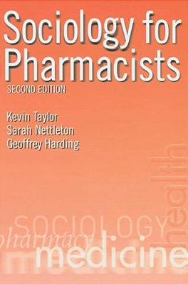 Sociology For Pharmacists: An Introduction-..