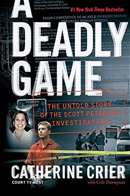 A Deadly Game: The Untold Story Of The Scott Peterson Investigation-..