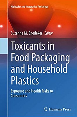 Toxicants In Food Packaging And Household Plastics: Exposure And Health Risks To Consumers-..