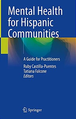 Mental Health For Hispanic Communities: A Guide For Practitioners-..
