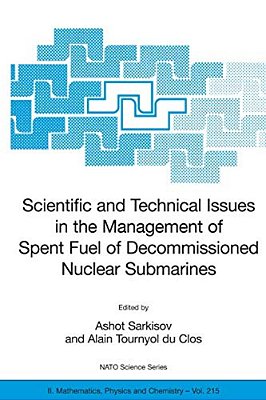 Scientific And Technical Issues In The Management Of Spent Fuel Of Decommissioned Nuclear Submarines-..