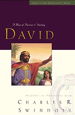 Great Lives: David: A Man Of Passion And Destiny (Discover More About The Real King David Of The Bible. The Perfect Gift For Fans Of House Of David)-..