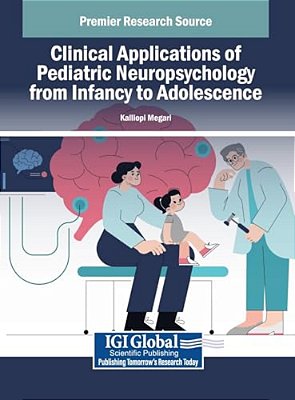 Clinical Applications Of Pediatric Neuropsychology From Infancy To Adolescence-..