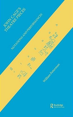 John Cage's Theatre Pieces-..